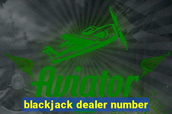 blackjack dealer number