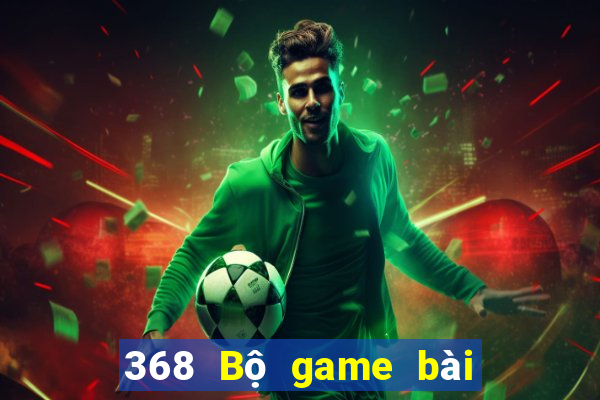 368 Bộ game bài chính thức