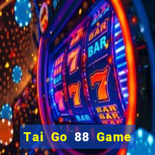 Tai Go 88 Game Bài Live