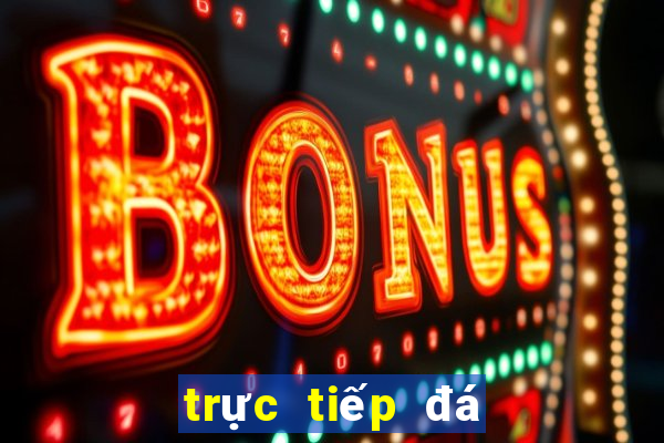 trực tiếp đá gà casino 999