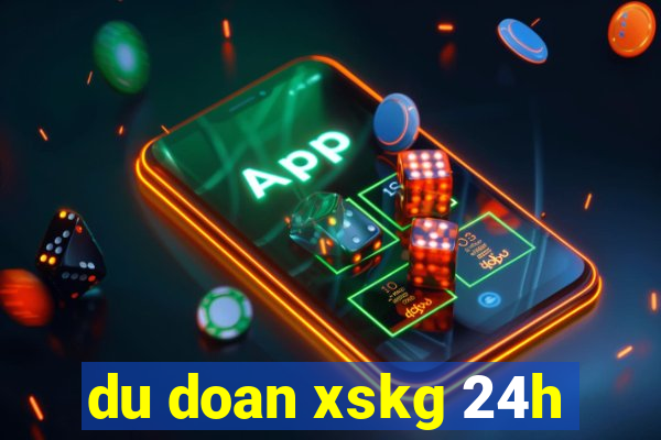 du doan xskg 24h