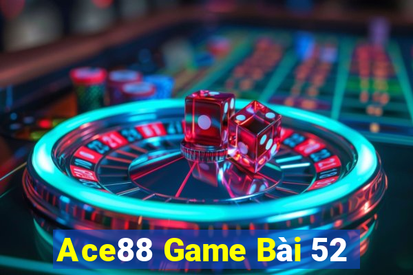 Ace88 Game Bài 52