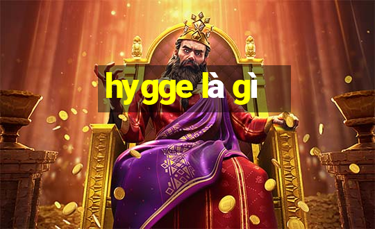 hygge là gì