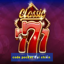 code pocket đại chiến