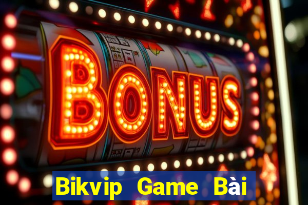 Bikvip Game Bài Có Code