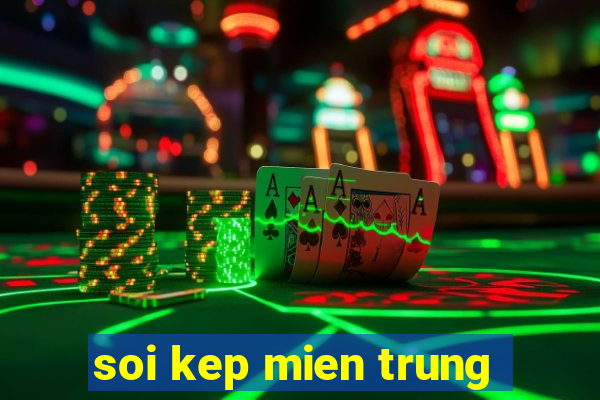 soi kep mien trung