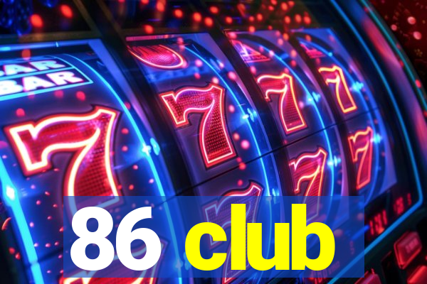 86 club