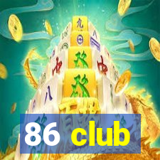 86 club