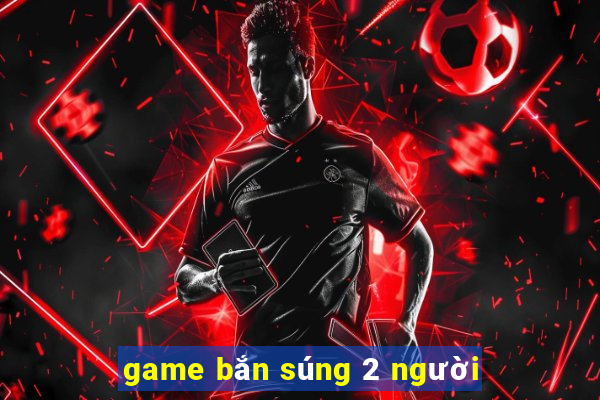 game bắn súng 2 người