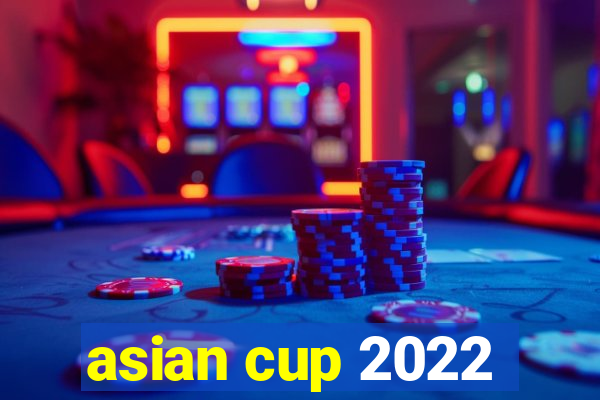 asian cup 2022