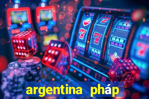 argentina pháp trực tiếp