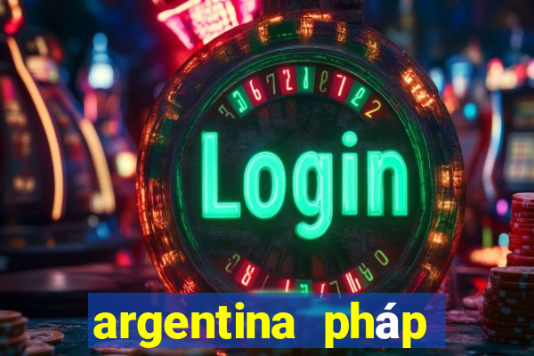 argentina pháp trực tiếp