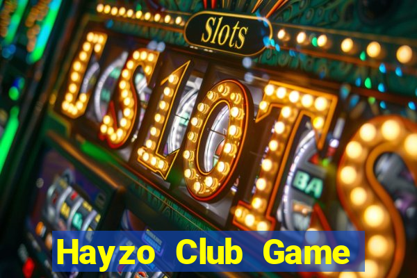 Hayzo Club Game Bài Khuyến Mãi