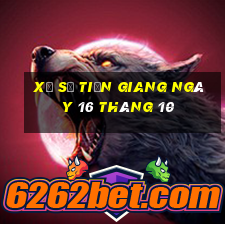 xổ số tiền giang ngày 16 tháng 10