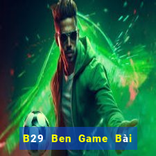 B29 Ben Game Bài Mậu Binh