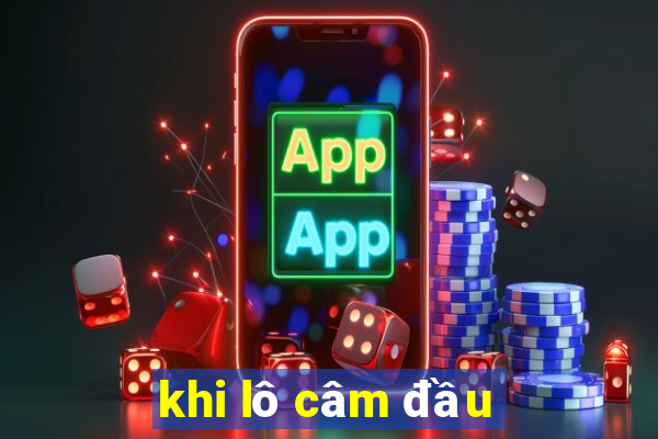 khi lô câm đầu