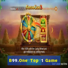 B99.One Top 1 Game Bài Đổi Thưởng Uy Tín