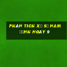 Phân tích Xổ Số nam định ngày 9