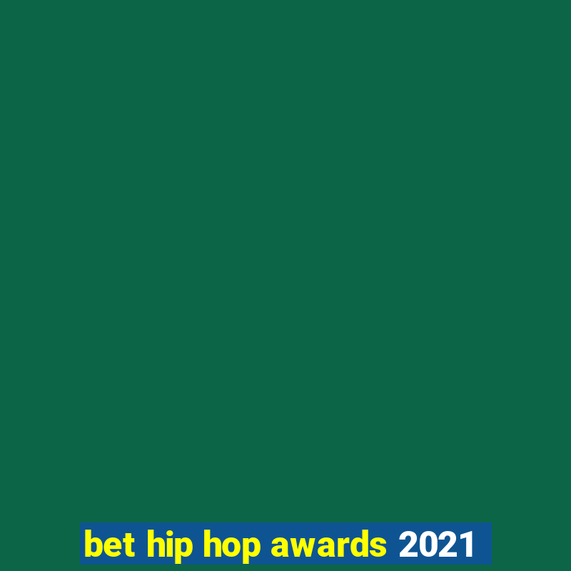 bet hip hop awards 2021