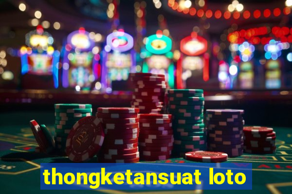 thongketansuat loto