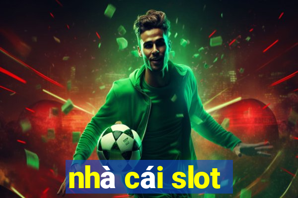 nhà cái slot