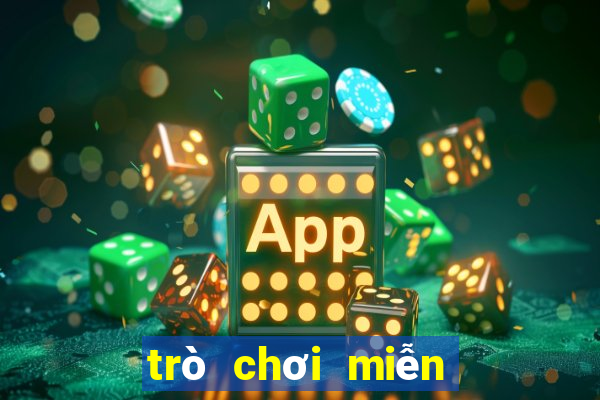 trò chơi miễn phí chơi ngay