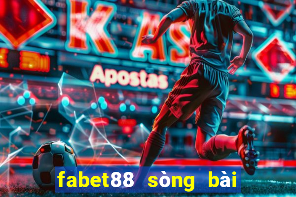 fabet88 sòng bài trực tuyến