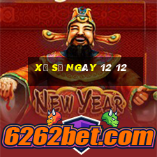 xổ số ngày 12 12