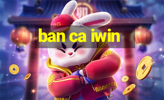 ban ca iwin