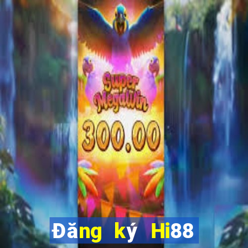 Đăng ký Hi88 Thưởng 10k