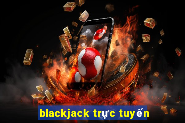 blackjack trực tuyến