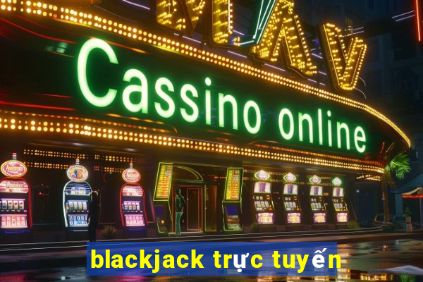 blackjack trực tuyến