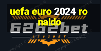 uefa euro 2024 ronaldo