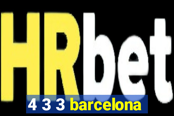 4 3 3 barcelona