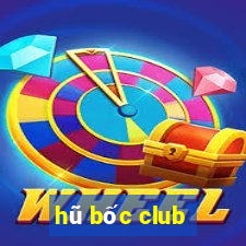 hũ bốc club