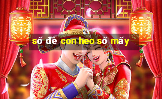 số đề con heo số mấy