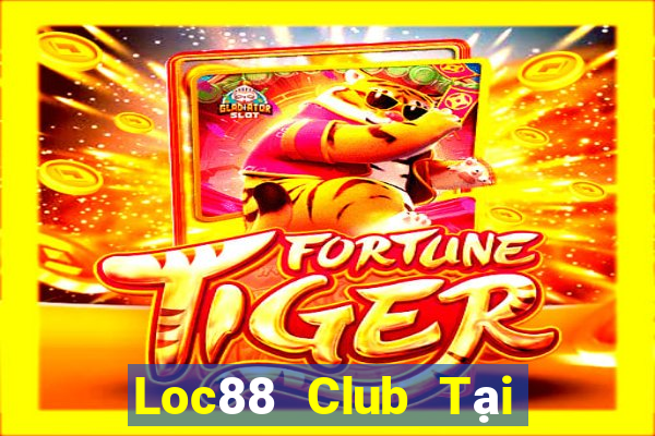 Loc88 Club Tại Game Bài Đổi The