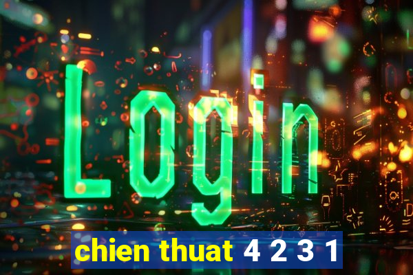 chien thuat 4 2 3 1