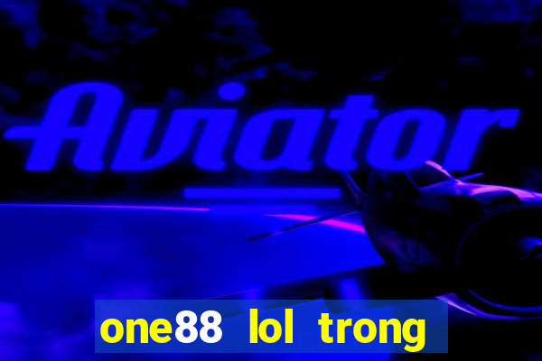 one88 lol trong ứng dụng Đố vui