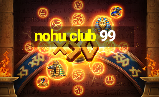 nohu club 99