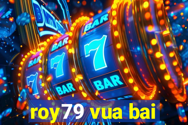 roy79 vua bai