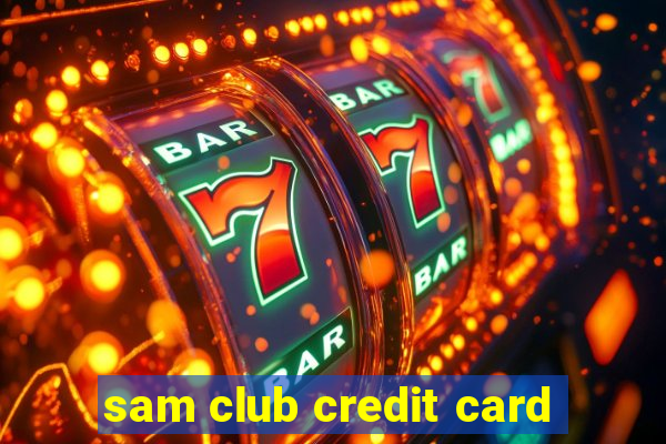 sam club credit card