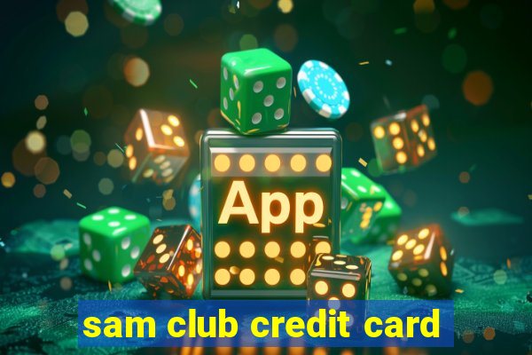 sam club credit card