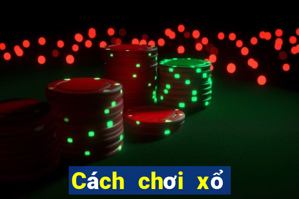 Cách chơi xổ số miền nam