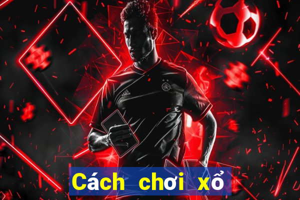 Cách chơi xổ số miền nam