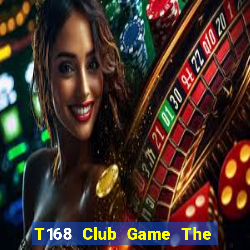 T168 Club Game The Bài Hack