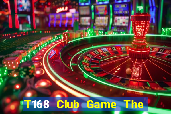 T168 Club Game The Bài Hack