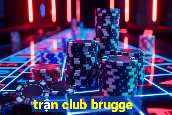 trận club brugge