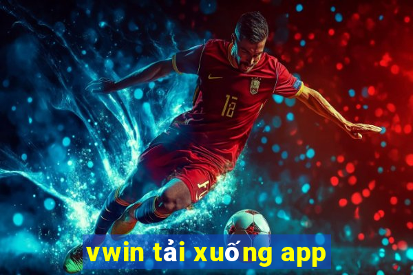 vwin tải xuống app