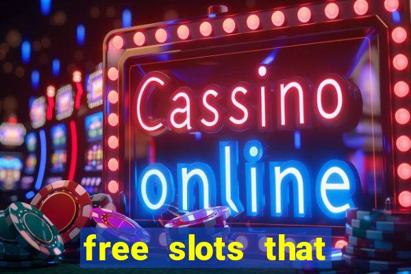 free slots that pay real money